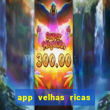 app velhas ricas do pix